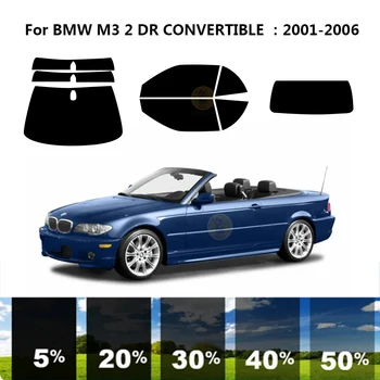 Pré-cortados nanoceramics carro UV Janela Matiz Kit de películas Automotivas Para a BMW M3 E46 2 DR CONVERSÍVEL, de 2001 a 2006